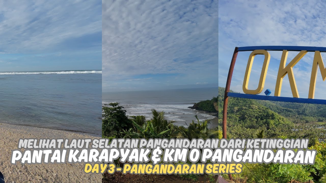 Day 3 (Part 1): Pantai Karapyak dan KM 0 Pangandaran | Pangandaran Series