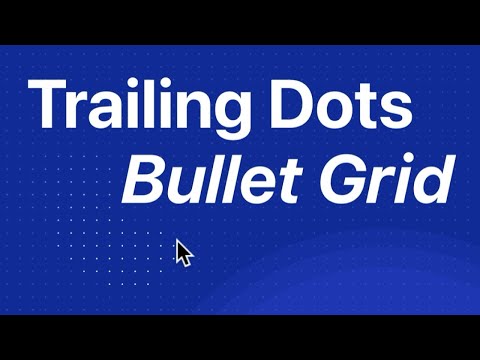 Coding Artful Backgrounds - Trailing Dot Bullet Grid from Frame One