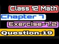 class 12 math chapter 7 Exercise-7.2 Question-19