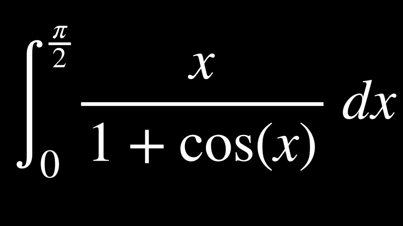 Integral From 0 To Pi 2 Of X 1 cosx YouTube for-x-n-1-n-n-the-integral-x-2sin-x-1-sin-2-x-1-2sin-x-1