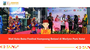 Wali Kota Buka Festival Kampoeng Betawi di Merlynn Park Hotel