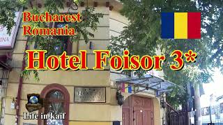 Hotel Foisor 3*_ Bucharest _ Romania