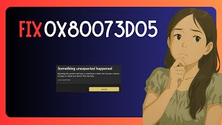 EASY FIX For 0x80073d05 Error Code in Microsoft Store - GUIDE