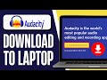 Easy Step-by-Step Guide to Download Audacity on Your Laptop in 2025 π§