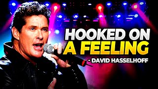 Hooked On A Feeling/David Hasselhoff