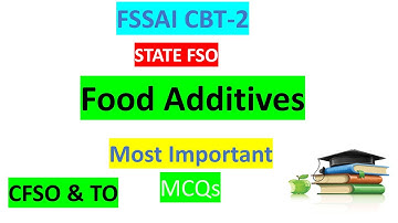 FSSAI CBT 2 Preparation I Food Additives  I FSSAI-CFSO & TO |State FSO MCQ| TNMRB FSO | TSPSC FSO