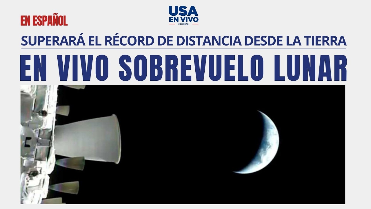 EN ESPAÑOL Sobrevuelo lunar Orión misión Artemis II | USA EN VIVO 🔴