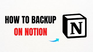 How to Backup on Notion – Full Guide