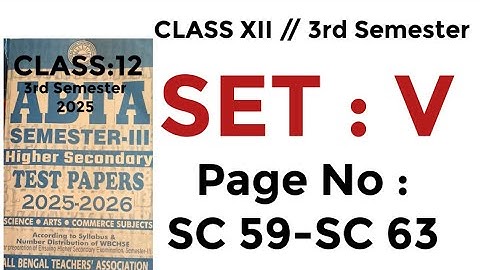 ABTA TEST PAPER//SET : 05// Page No : SC 59-SC 63// Birbhum //বীরভূম// CLASS 12// 3rd Semester.