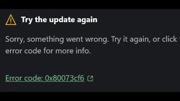 Fix Xbox App Error Code 0x80073cf6 Try The Update Again Something Went Wrong PC