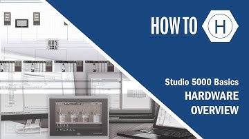 Hardware Overview  - Studio 5000 Basics Part 2