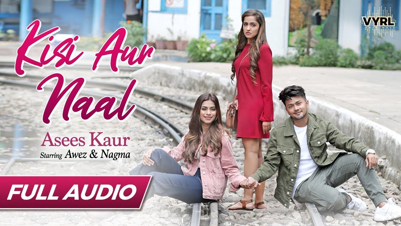Kisi Aur Naal - Full Audio | Asees Kaur | Awez Darbar | Nagma Mirajkar | Goldie S | Kunaal V