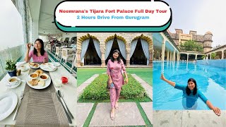 Neemrana's Tijara Fort Palace Full Day Tour! 2 Hours Drive From Gurugram | Full Information|