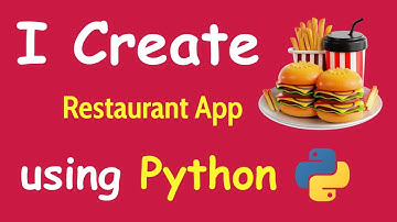 I CREATE RESTAURANT APP USING PYTHON & LEARN PYTHON BY BUILDING SIMPLE PROJECTS