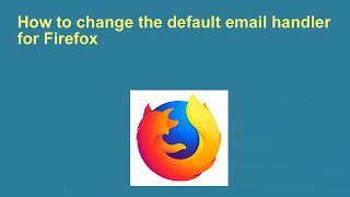 How to change the default email handler for Firefox