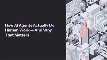 How AI Agents Actually Do Human Work — And Why That Matters