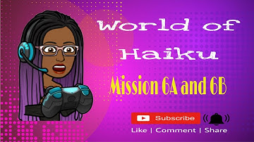 Intro into Cyber | In Depth Tutorial play Through World of Haiku |   Mission 6A and 6B