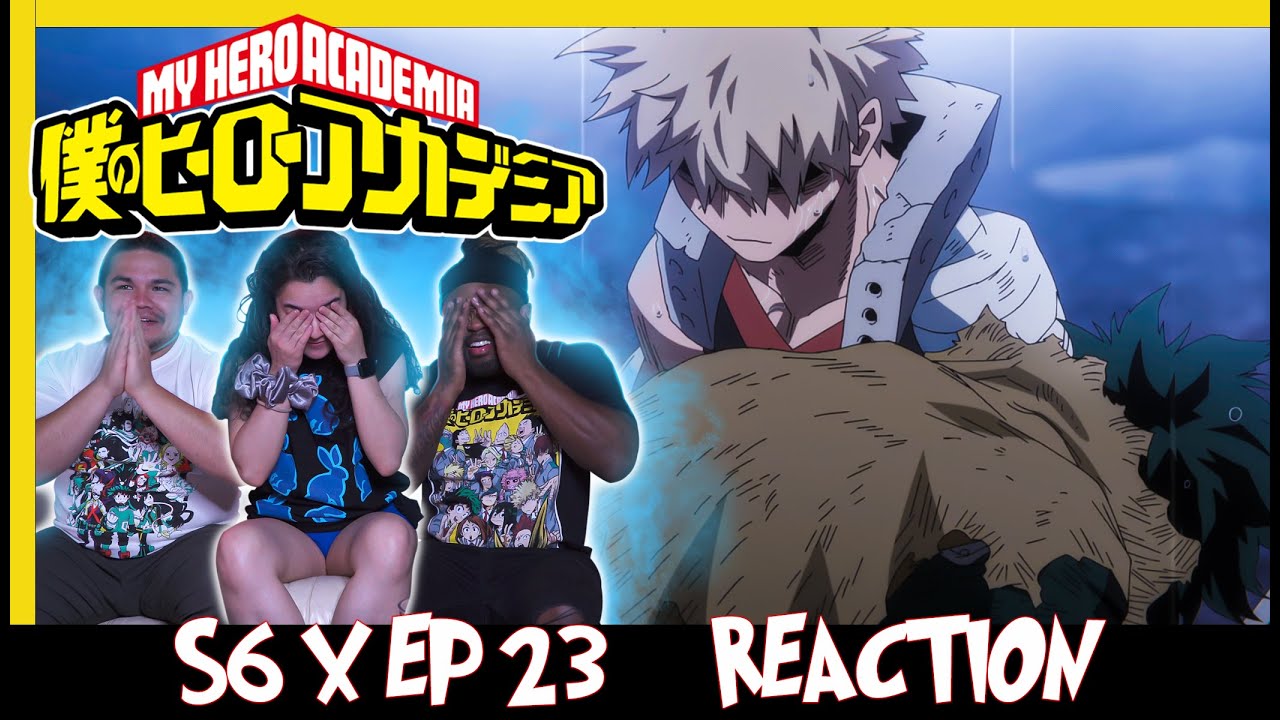 MY HERO ACADEMIA (S6 x Ep23) ANIME REACTION || DEKU VS CLASS 1A - YouTube