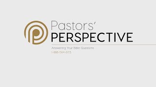 Pastors' Perspective 3/11/2020