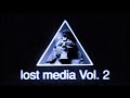 Unknown and disturbing lost media vol 2
