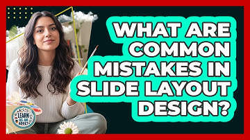 What Are Common Mistakes In Slide Layout Design?