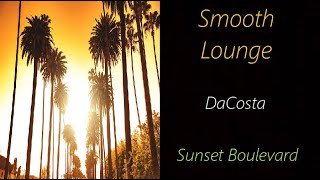 DaCosta - Sunset Boulevard | ♫ RE ♫