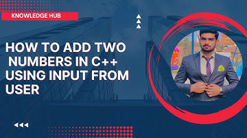 How to Add two numbers in C++ using input from user || C++ programming