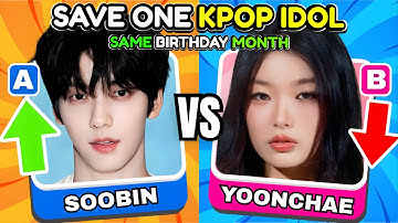 SAVE ONE KPOP IDOL with the SAME BIRTHDAY MONTH (MOST POPULAR IDOLS) #2 🎂🎉| K-Pop Quiz Game 2025