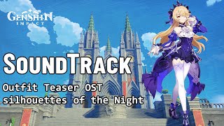 Outfit Teaser OST - silhouettes of the Night ( KemQuy Remix ) | Genshin Impact