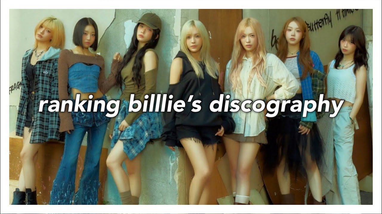 ranking EVERY billlie song