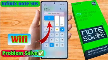 infinix note 50s wifi problem,infinix note 50s wifi connection problem