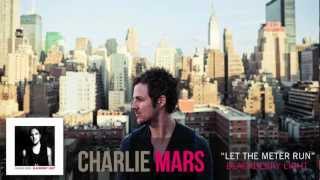 Video thumbnail of "Charlie Mars - Let the Meter Run (Official Audio)"