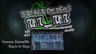 Single Funkot - Semata KarenaMu Mario G Klau ' Rion L3 Remix ™