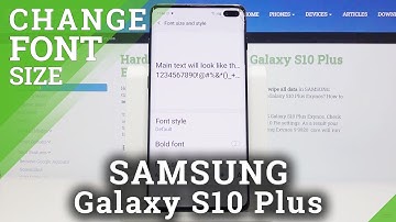 How to Change Font Size in Samsung Galaxy S10 Plus - Enlarge the Font