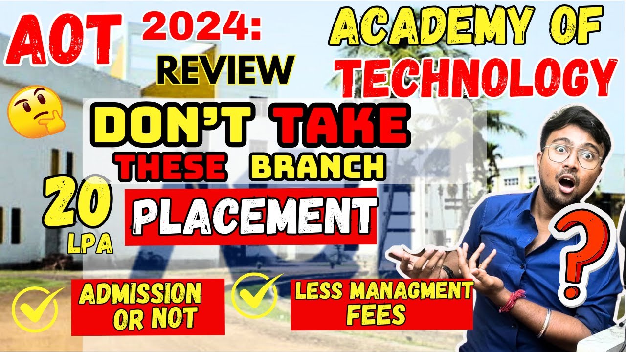 AOT 2024: Which Branches not to be chosen?🔥20 LPA🔥LESS Fees🔥Academy of Technology 😱Pros/Cons🔥 Review