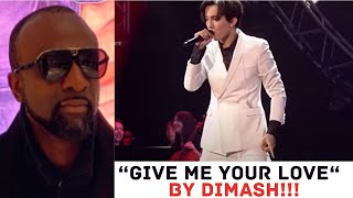 REACTION To "GIVE ME YOUR LOVE" By DIMASH!!!