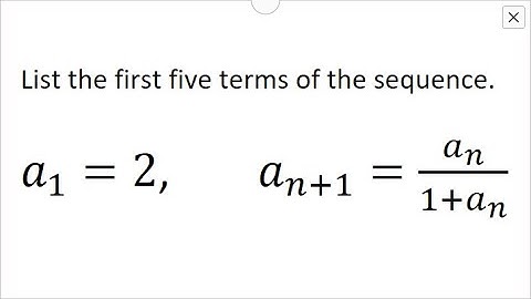 List the first five terms of the sequence. a_1 = 2, a_n+1 = a_n / 1 + a_n