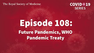 RSM COVID-19 Series | Episode 108: Future Pandemics, WHO Pandemic Treaty