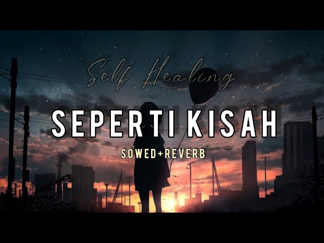 Lagu Self Healing Rizky Febian - Seperti Kisah (Slowed+Reverb) class=