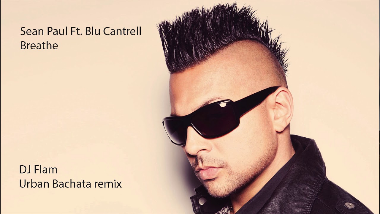 sean paul and blu cantrell breathe