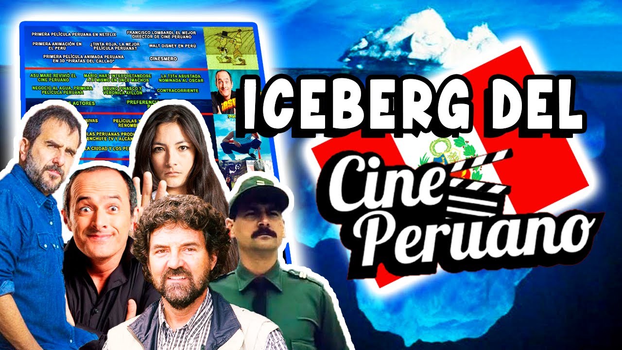 Iceberg del CINE PERUANO