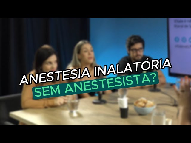 Anestesia inalatória precisa ser aplicada por anestesita?