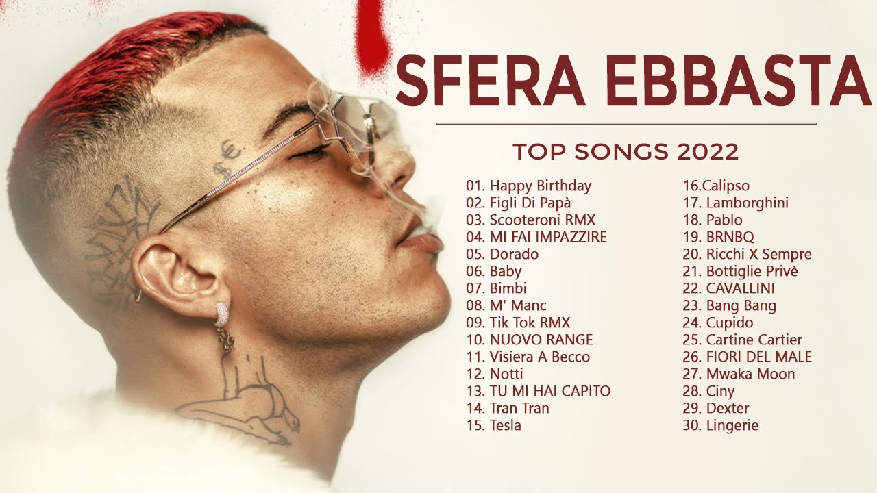 Sfera Ebbasta 2022 Mix   The Best of Sfera Ebbasta   Greatest Hits Full Album 2022