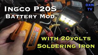 Ingco P20S 20v Battery Modification hack for DC powering solutions. Using 20v Soldering Iron as dock