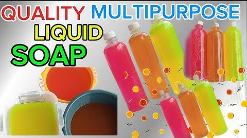 HOW TO MAKE QUALITY TRANSPARENT MULTIPURPOSE LIQUID SOAP FOR SALE AND PERSONAL USE.
