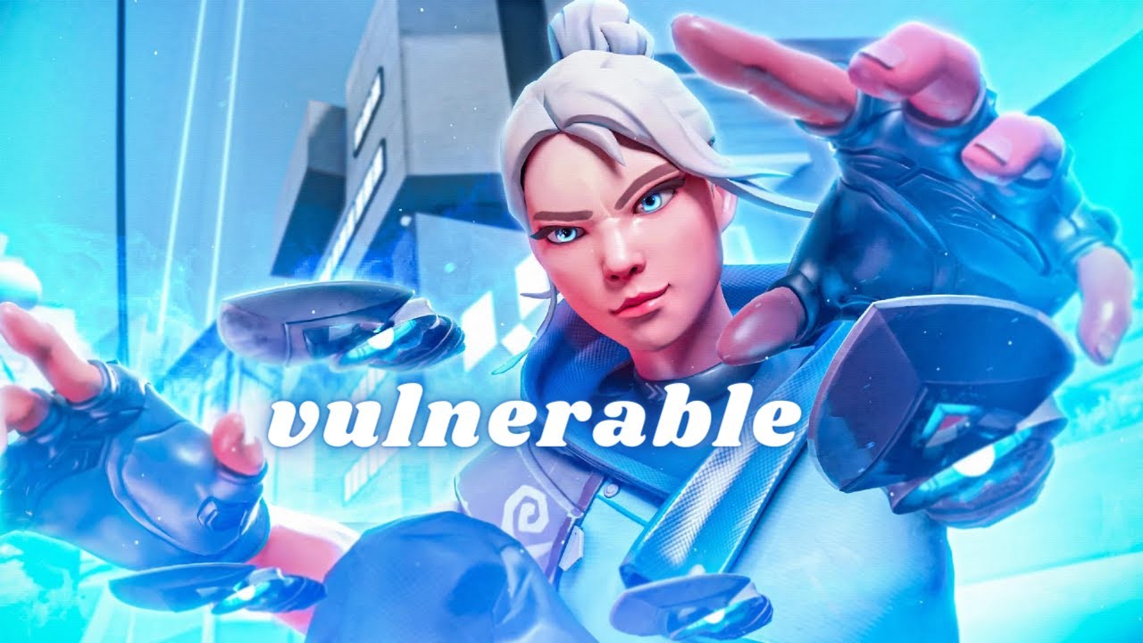 vulnerable dhruv Valorant YouTube