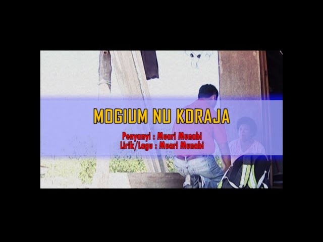 Mogium Nu Koraja LAGU SUNGOI MTVK MUARI MUNABI class=