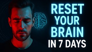 Reset Your Brain in 7 Days – Science-Based Plan to Regain Focus & Clarity