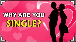 QUIZ: Why Are You Still Single? |MindSolved