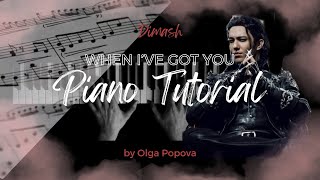 Dimash When I’ve got you | Piano tutorial with sheet music